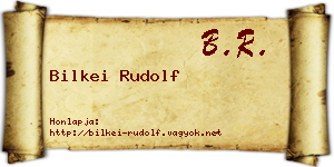 Bilkei Rudolf névjegykártya